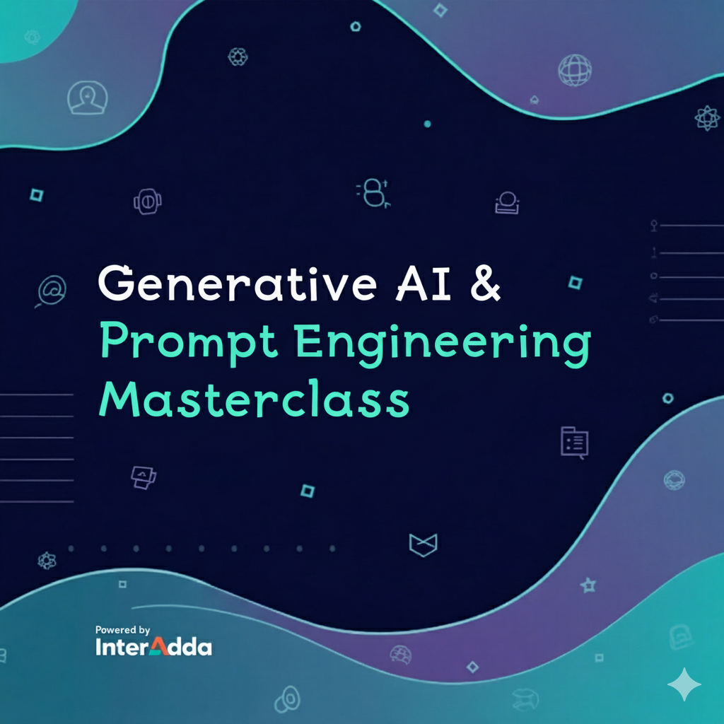 Generative AI & Prompt Engineering Masterclass
